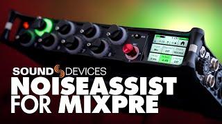 Using NoiseAssist On Your MixPre for Clean Audio Recordings