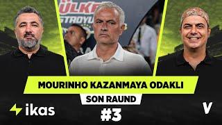 Jose Mourinho bir kazanma uzmanıdır | Serdar Ali, Ali Ece | Son Raund #3