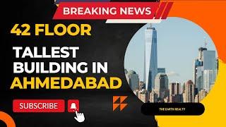 Tallest Building in Ahmedabad got Govt. approvals. #ahmedabad #tallestbuilding #realestate