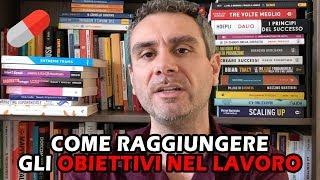 Come raggiungere gli obiettivi nel lavoro