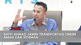 Ikut Arahan Prabowo, Raffi Ahmad Jamin Transportasi Aman dan Nyaman Selama Nataru | Sindo Flash