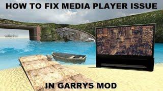 How to fix Media Player in Garry's Mod (2021 Still Working)