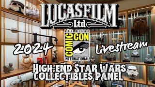 SDCC 2024: Lucasfilm High-end Star Wars Collectibles Panel