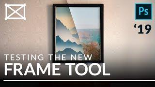 Testing the NEW Frame Tool (vs Clipping Masks) | Photoshop CC 2019