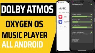 Dolby Atmos & Oxygen OS Music Player For all Android|No Root|Install Dolby Atmos,OOS Music|