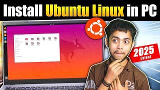 Download & Install Ubuntu Linux - [2025 New Method] - Complete Ubuntu Linux Installation