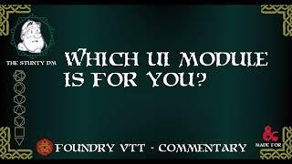 Foundry VTT - What UI is best for you?