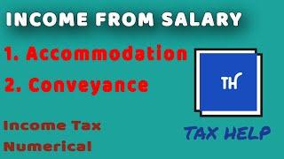 Income From Salary - Part 1 | Income Tax Numerical | Accommodation & Conveyance