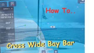 How To Cross Wide Bay Bar