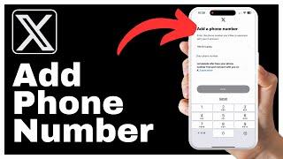 How to Add Phone Number on X (Twitter)