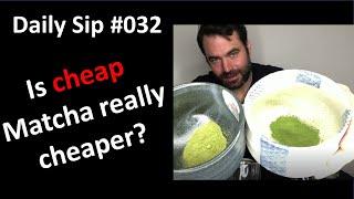 Daily Sip #031: Is cheap Matcha really cheaper?