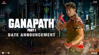 Ganapath | Date Announcement | Tiger Shroff | Kriti Sanon | Vikas Bahl | Jackky Bhagnani | 23 Dec’22