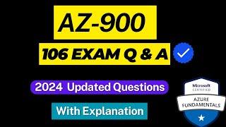 AZ-900 Exam Questions 2024 | 106 Real Exam Questions and Expert Insights | Pass AZ-900 in 2 HR