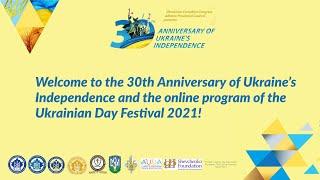30th Anniversary of Ukraine's Independence & Ukrainian Day 2021 Festival