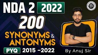Synonyms Antonyms PYQ 2015-2022  | English Class NDA English 2022  Anuj Sir | Tutors Academy
