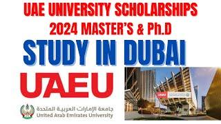 STUDY IN DUBAI | UAE UNIVERSITY #SCHOLARSHIPS #GRADUATEASSISTANTSHIPS #FELLOWSHIPS FOR MASTERS & PHD