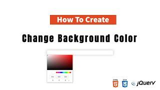 Create a  Background Color Changer With Input Type Color Using Jquery | DesignTorch