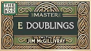 Master "E Doublings" On The Bagpipe - * Free Practice Exercises