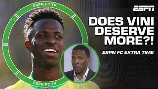 Should Vini get more love for Ballon d'Or?!  + Shaka gets ROASTED  | ESPN FC Extra Time