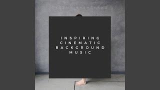 Inspiring Cinematic Background Music