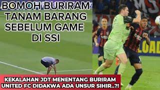 "PATUT LA JDT KALAH SEMALAM..RUPANYA BOMOH BURIRAM 'TANAM BARANG' SEBELUM GAME..!"-NETIZEN