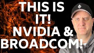  THIS IS IT!  I AM BUYING!  NVIDIA AND BROADCOM PRICE PREDICTION BEST STOCKS TO BIUY NOW!