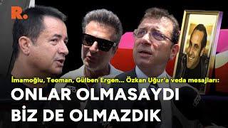 İmamoğlu, Teoman, Gülben Ergen... Özkan Uğur'a veda mesajları: Onlar olmasaydı olmazdık