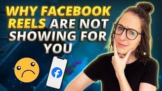 Why Facebook Reels Are Not Showing for You