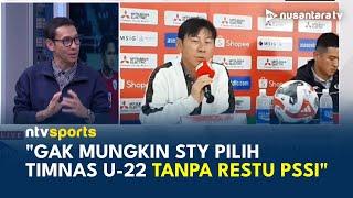 STY Out atau Lanjut? Pengamat Sepak Bola: Gak Mungkin Coach Pilih U-22 Tanpa Restu PSSI | NTV SPORTS