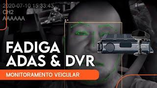 Sistema de Monitoramento Veicular | FADIGA, ADAS e DVR