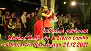 Reliquias portenas, Michael Nadtochi & Elvira Lambo, 4-4,  «A Bailar!» #tango#milonga #theartoftango