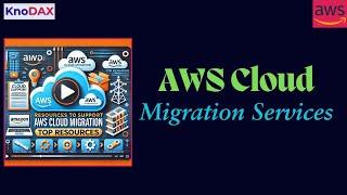 AWS Migration Services | AWS DMS | AWS SMS | AWS DataSync | Resources to Support AWS Cloud Migration