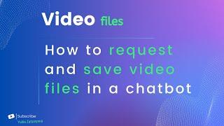 How to request and save video files in a chatbot on SmartSender: New busines Features Video Handling