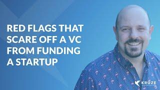 Red Flags that Scare Off a VC from funding a startup