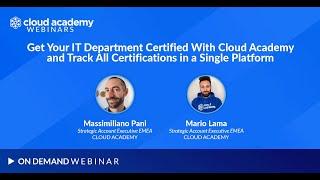 Get Your IT Department Certified With Cloud Academy & Track All Certifications in a Single Platform
