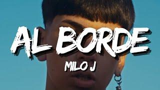 MILO J - AL BORDE (Letra/Lyrics)