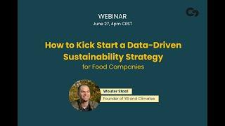 How to Kick Start a Data-Driven Sustainability Strategy for Food Companies