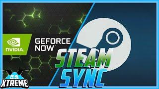 How To Enable Steam Sync For GeForce Now - And what to do if it goes wrong!