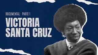 Documental Victoria Santa Cruz - Retratos Parte 1