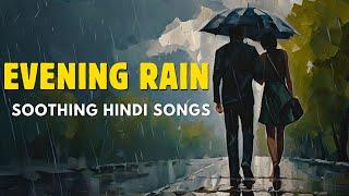 EVENING RAIN BOLLYWOOD UNPLUGGED SONGS | UNPLUUGED VERSION OF 90'S AND 20'S HINDI SONGS