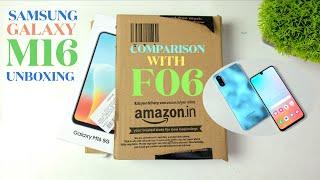 Samsung Galaxy M16 unboxing and comparison with Samsung Galaxy F06