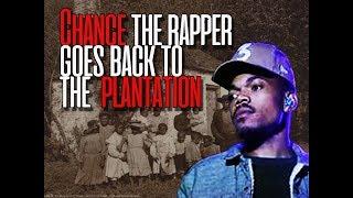 Chance the rapper gets SHOOK by the plantation masters!