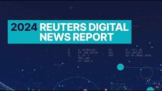 2024 Reuters Digital News Report with Nic Newman