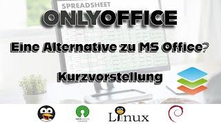 Only-Office eine Alternative zu MS Office (M365)? - Kurzvorstellung [GERMAN]