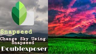 Change the sky background || Using Snapseed Double exposer Tool || Sudh Tech Solutions