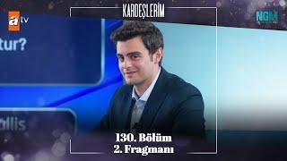 Kardeşlerim 130. Bölüm 2. Fragmanı