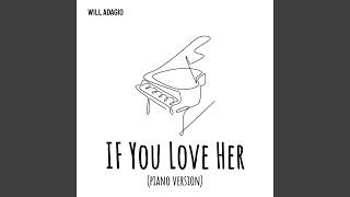 If You Love Her (Piano Version)