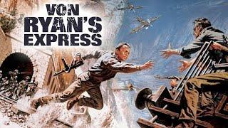 Von Ryan's Express (1965) Movie -Frank Sinatra, Trevor Howard, Raffaella Carrà | Facts & Reviews