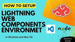 Setting up #lightningwebcomponent environment in #windows and #macos By Rajul | #salesforce | #lwc