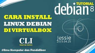 TUTORIAL INSTALL LINUX DEBIAN 8 DI VIRTUALBOX